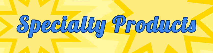Specialty Products