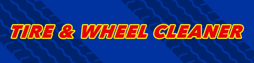Tire & Wheel Cleaners